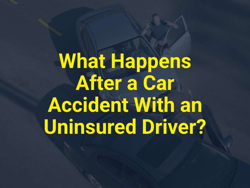 What Happens After a Car Accident With an Uninsured Driver