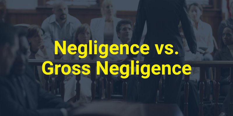 Negligence vs. Gross Negligence