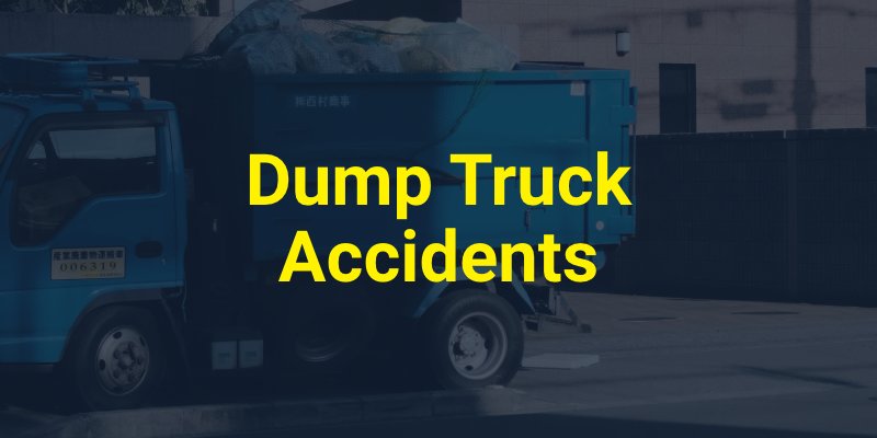 Dump Truck Accidents