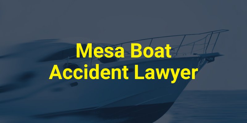 Mesa Boat Accident Lawyer