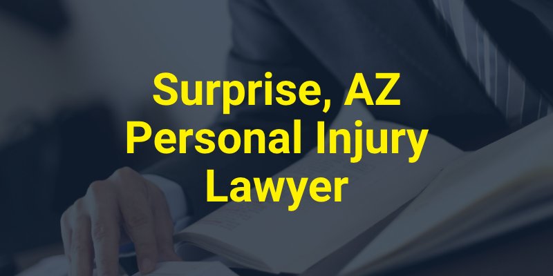 Surprise, AZ Personal Injury Lawyer