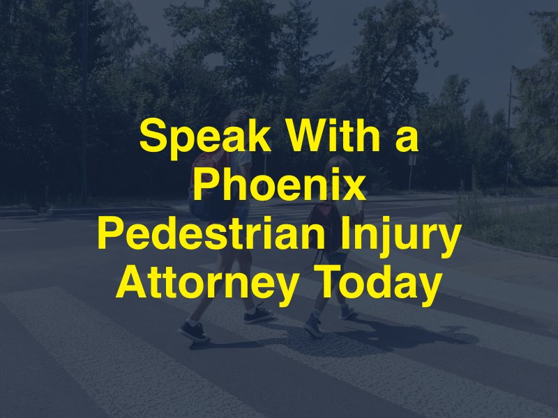 Speak With a Phoenix Pedestrian Injury Attorney Today