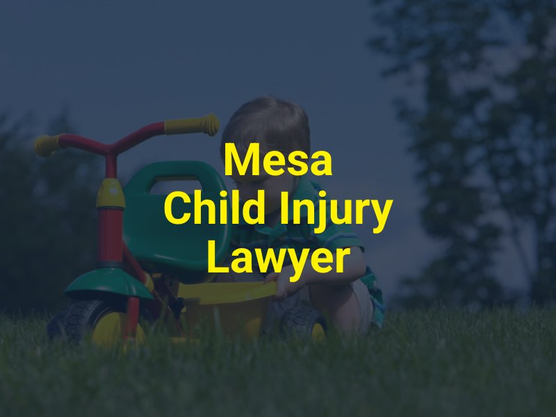 Mesa Child Injury Lawyer